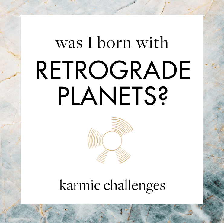 was I born with any retrograde planets